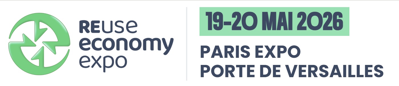 Reuse Economy Expo - un salon dédié aux stratégies industrielles du réemploi Reuse Economy Expo - un salon dédié aux stratégies industrielles du réemploi